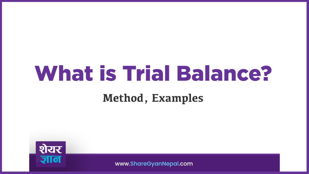 what-is-trial-balance-method-and-examples-share-gyan